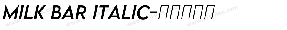 Milk Bar Italic字体转换